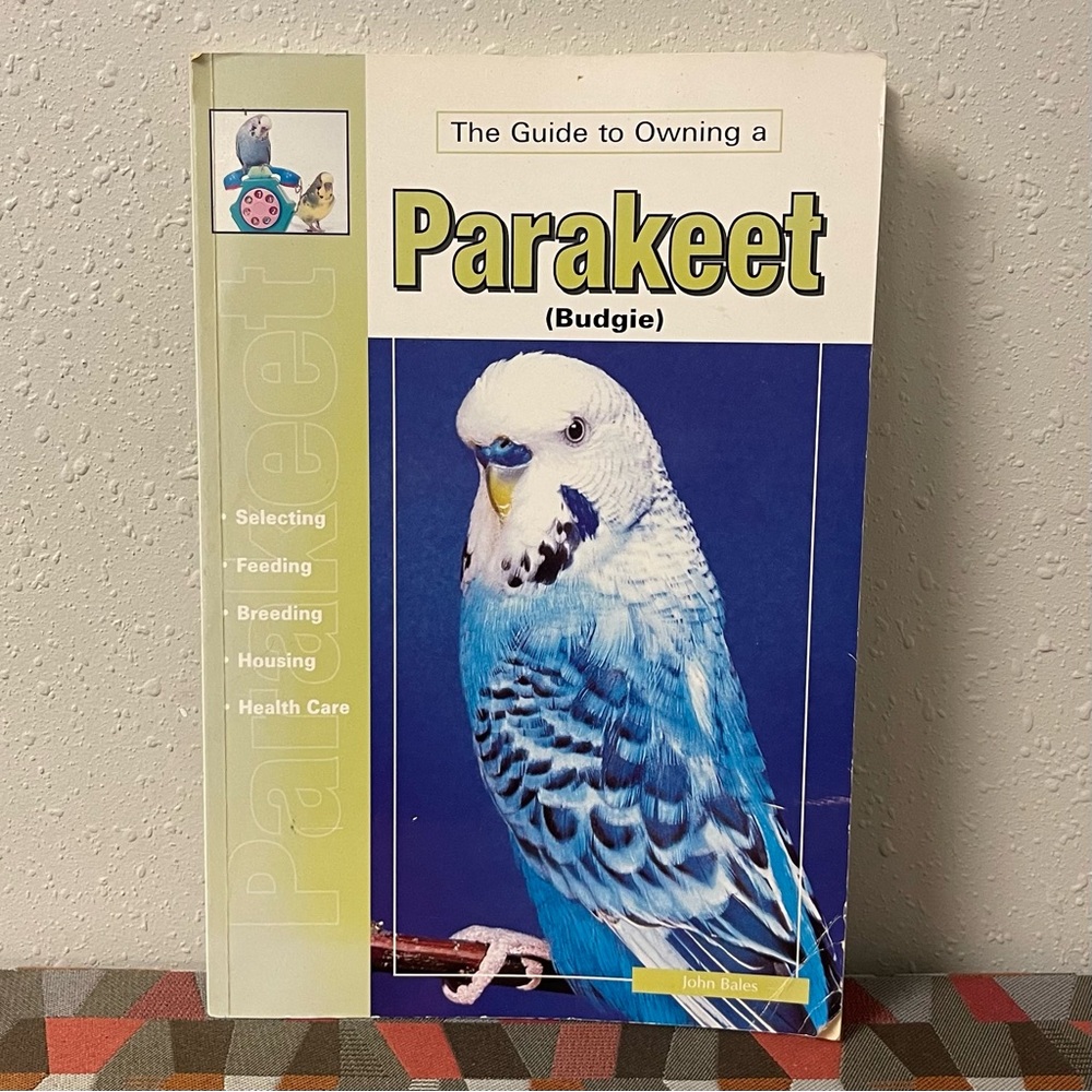 Y2K "The Guide to Owning a Parakeet" - John Bales TFH Publications - 10"
